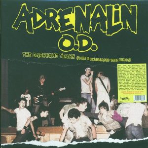Adrenalin OD – The Barbeque Years: Rare & Unreleased 1982 Demos (ltd. ed.) (orange vinyl) (remastered)