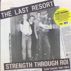 The Last Resort - Strength Through Roi: Rare Tracks 1981-1984