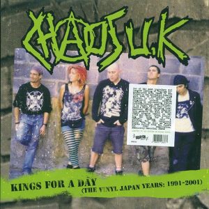 Chaos UK – Kings For A Day: The Vinyl Japan Years: 1991-2001 (ltd. ed.) (green vinyl)