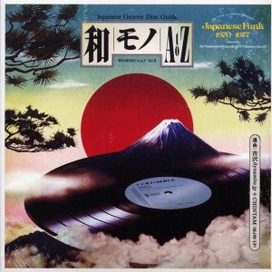 DJ Yoshizawa Dynamite.jp & Chintam - Wamono A To Z Volume II: Japanese Funk 1970​-​1977 (180g)