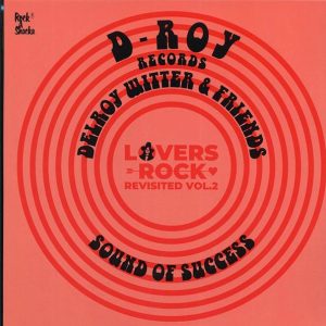 Sugar Minott, Janet Kay, Heptics, Sonia Ferrguson, Tyrone David, Etc. - Delroy Witter & Friends Lovers Rock Revisited Volume 2: Sound Of Success (Japan press)