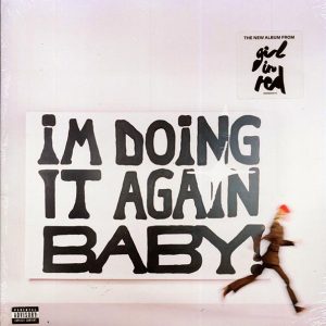 Girl In Red - I'm Doing It Again Baby