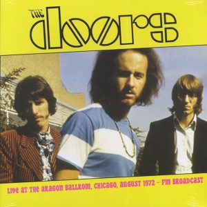 The Doors - Live At The Aragon Ballroom, Chicago 1972