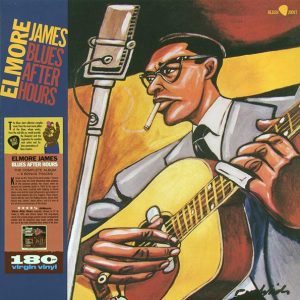 Elmore James - Blues After Hours (+6 bonus tracks) (180g)
