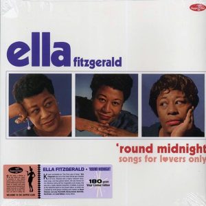 Ella Fitzgerald - 'Round Midnight: Songs For Lovers Only (180g)
