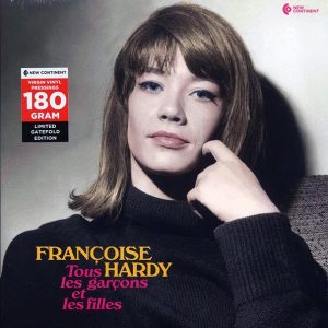 Francoise Hardy - Tous Les Garcons Et Les Filles (+4 bonus tracks) (180g)
