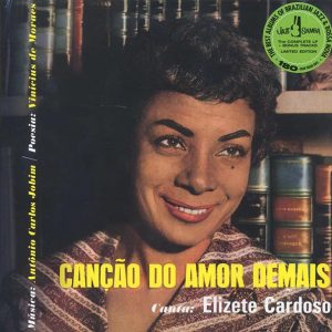 Elizete Cardoso - Cancao Do Amor Demais (+4 bonus tracks) (180g)