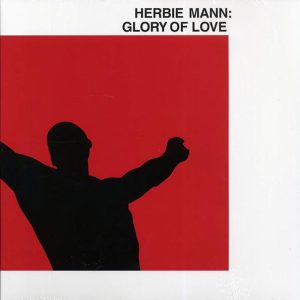 Herbie Mann - Glory Of Love