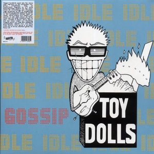 Toy Dolls - Idle Gossip (white vinyl)