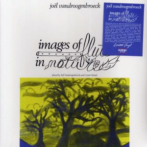 Joel Vandroogenbroeck - Images Of Flute In Nature