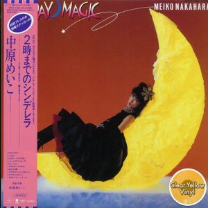 Meiko Nakahara - Niji Made No Cinderella: Friday Magic (Japan press) (ltd. ed.) (yellow vinyl)