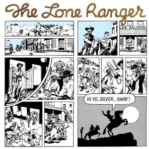Lone Ranger - Hi Yo Silver Away