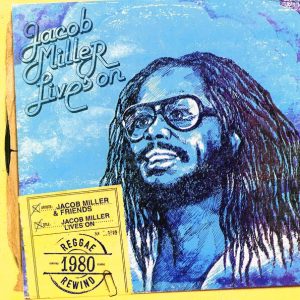 Jacob Miller - Jacob Miller Lives On