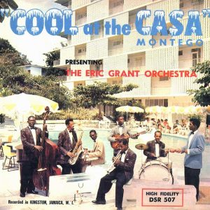 Eric Grant & His Casa Montego Orchestra - Cool At The Casa Montego (Japan) (Japan press)
