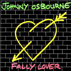 Johnny Osbourne - Fally Lover