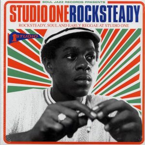 The Eternals, The Gaylads, Ken Boothe, Carlton & The Shoes, Dennis Brown, Etc. - Studio One Rocksteady: Rocksteady, Soul And Early Reggae At Studio One (2xLP)