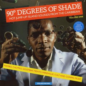 Various - 90 Degrees Of Shade Volume 1: Hot Jump-Up Island Sounds From The Caribbean (2xLP)