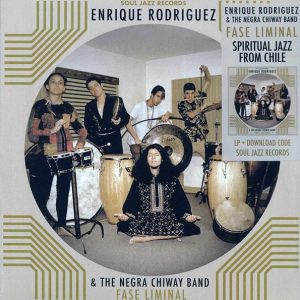 Enrique Rodriguez & The Negra Chiway Band - Fase Liminal