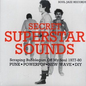 Various - Secret Superstar Sounds: Scraping Bubblegum Off My Soul 1977-80